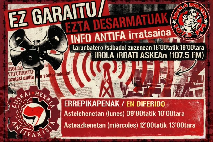 EZ GARAITU EZ DESARMATUAK / INFO ANTIFA Irola Irrati Askea-ren irratsaio&nbsp;antifaxista