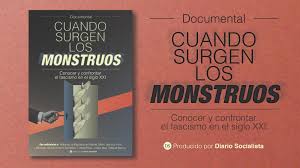 DOCUMENTAL: «Cuando surgen los monstruos. Conocer y confrontar el fascismo en el siglo&nbsp;XXI»