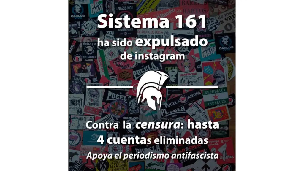Instagram expulsa a Sistema 161, periodismo antifascista de&nbsp;referencia